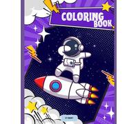 he Space Adventure: Astronaut and Spaceship Coloring Book for Kids: Fun and Educational Space-Themed Coloring Pages for Ages 4-8 | Planets, Rockets, and More!