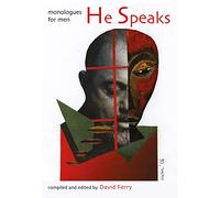 He Speaks: Monologues for Men