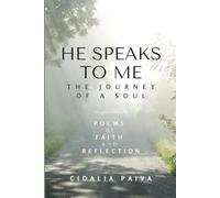 He Speaks to Me: The Journey of a Soul