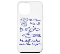 He still makes miracles happen Matthew 14:16-21 Christian Case for iPhone 12 Pro Max