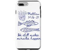 He still makes miracles happen Matthew 14:16-21 Christian Case for iPhone 7 Plus/8 Plus