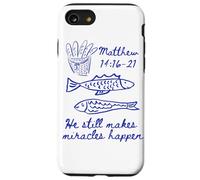 He still makes miracles happen Matthew 14:16-21 Christian Case for iPhone SE (2020) / 7/8