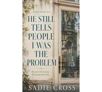 He Still Tells People I Was the Problem: 11 (An After Midnight Novel)