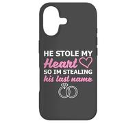 He Stole My Heart So I'm Stealing His Last Name Case for iPhone 17