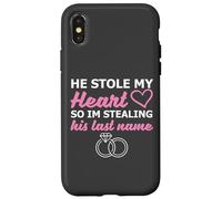 He Stole My Heart So I'm Stealing His Last Name Case for iPhone X/XS