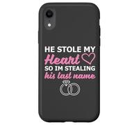He Stole My Heart So I'm Stealing His Last Name Case for iPhone XR
