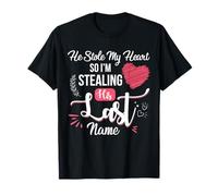 He Stole My Heart So Im Stealing His Last Name Engagement T-Shirt