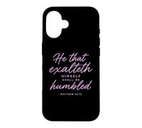 He That Exalteth Himself Shall Be Humbled Matthew 23:12 Pray Case for iPhone 16