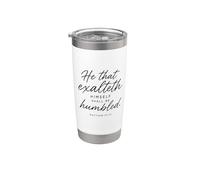 He that Exalteth Himself Shall Be Humbled Matthew 23:12 Pray Stainless Steel Insulated Tumbler