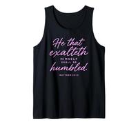 He that Exalteth Himself Shall Be Humbled Matthew 23:12 Pray Tank Top