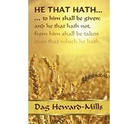 He That Hath ...