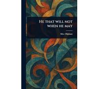 He That Will Not When He May