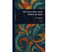 He That Will Not When He May