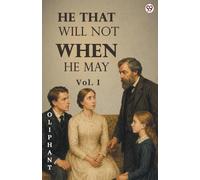 He That Will Not When He MayVol. I (Edition1)