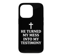 He Turned My Mess Into My Testimony Christian Faith Pastor Case for iPhone 13 Pro