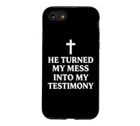 He Turned My Mess Into My Testimony Christian Faith Pastor Case for iPhone SE (2020) / 7/8