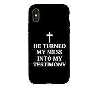 He Turned My Mess Into My Testimony Christian Faith Pastor Case for iPhone X/XS