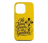 He Turns Graves Into Gardens Christian Hope Faith Women Case for iPhone 13 Pro