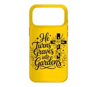 He Turns Graves Into Gardens Christian Hope Faith Women Case for iPhone 17 Pro Max
