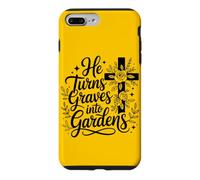 He Turns Graves Into Gardens Christian Hope Faith Women Case for iPhone 7 Plus/8 Plus