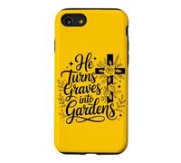 He Turns Graves Into Gardens Christian Hope Faith Women Case for iPhone SE (2020) / 7/8