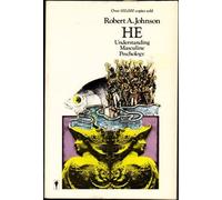 He: Understanding Masculine Psychology by Robert A. Johnson (1987-03-01)