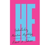He: Understanding Masculine Psychology (Perennial Library) by Johnson, Robert A. (February 1, 1991) Paperback
