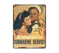 He Volunteered for Submarine Service Vintage World War II Two WW2 WWII USA Military Propaganda Metal Sign Metal Decor Wall Sign Wall Poster Wall Decor Door Plaque 8x12 Inches, Tin Sign 5
