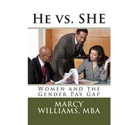 He vs. SHE: Women and the Gender Pay Gap