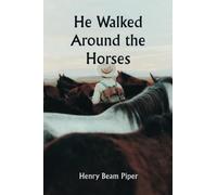 He Walked Around the Horses