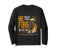 He Walks Through The Fire with Me Psalm 23 4 Firefighter Long Sleeve T-Shirt