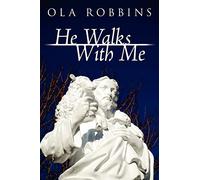 He Walks With Me