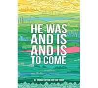 He Was and Is and Is to Come