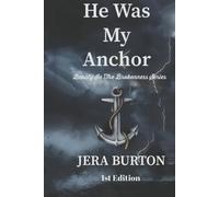 He Was My Anchor (The Beauty in the Brokenness Series)