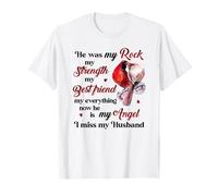 He was my rock my strength my best friend my everything T-Shirt