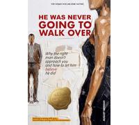 He Was Never Going to Walk Over: Why the right man does not approach you, and how to let him believe he did