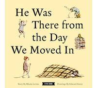 He Was There from the Day We Moved in