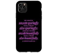 He Which Soweth Bountifully 2 Corinthians 9:6 Bible Prayer Case for iPhone 11 Pro Max