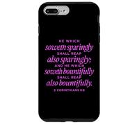 He Which Soweth Bountifully 2 Corinthians 9:6 Bible Prayer Case for iPhone 7 Plus/8 Plus