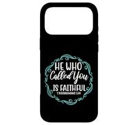 He Who Called You Is Faithful Verse 1 Thessalonians 5:24 Case for iPhone 17 Pro Max