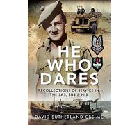 He Who Dares: Recollections of service in the SAS, SBS and MI5