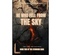 HE WHO FELL FROM THE SKY