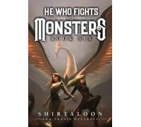 He Who Fights with Monsters 6: A LitRPG Adventure