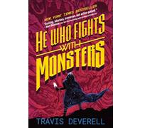 He Who Fights With Monsters, Book 1: Outworlder: Volume 1