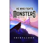 He Who Fights with Monsters : Book 2: A LitRPG Adventure