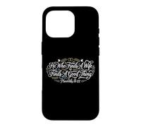 He Who Finds A Wife Finds A Good Thing Proverbs 18:22 Case for iPhone 16 Pro