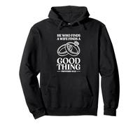 He Who Finds A Wife Finds A Good Thing Proverbs 18 22 Pullover Hoodie