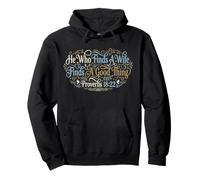 He Who Finds A Wife Finds A Good Thing Proverbs 18:22 Pullover Hoodie