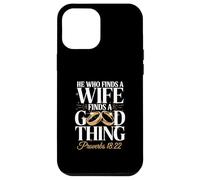 He Who Finds A Wife Finds A Good Thing Verse Case for iPhone 12 Pro Max