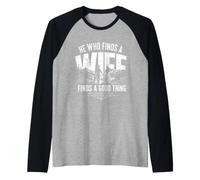 He Who Finds A Wife Finds Good Thing Proverbs 18:22 Raglan Baseball Tee
